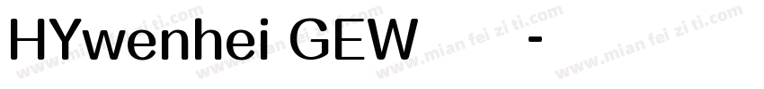 HYwenhei GEW下载字体转换